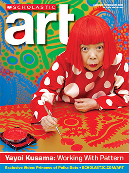 Jan / Feb 2021 – Articles, Activities, and Videos | Scholastic Art magazine